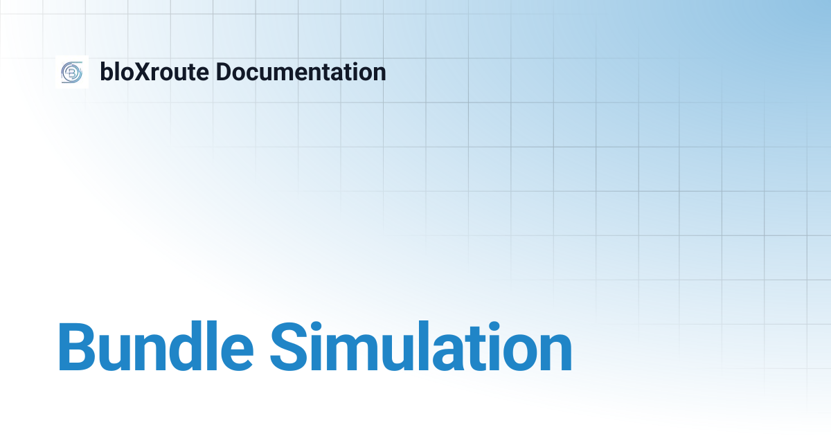 Bundle Simulation | bloXroute Documentation