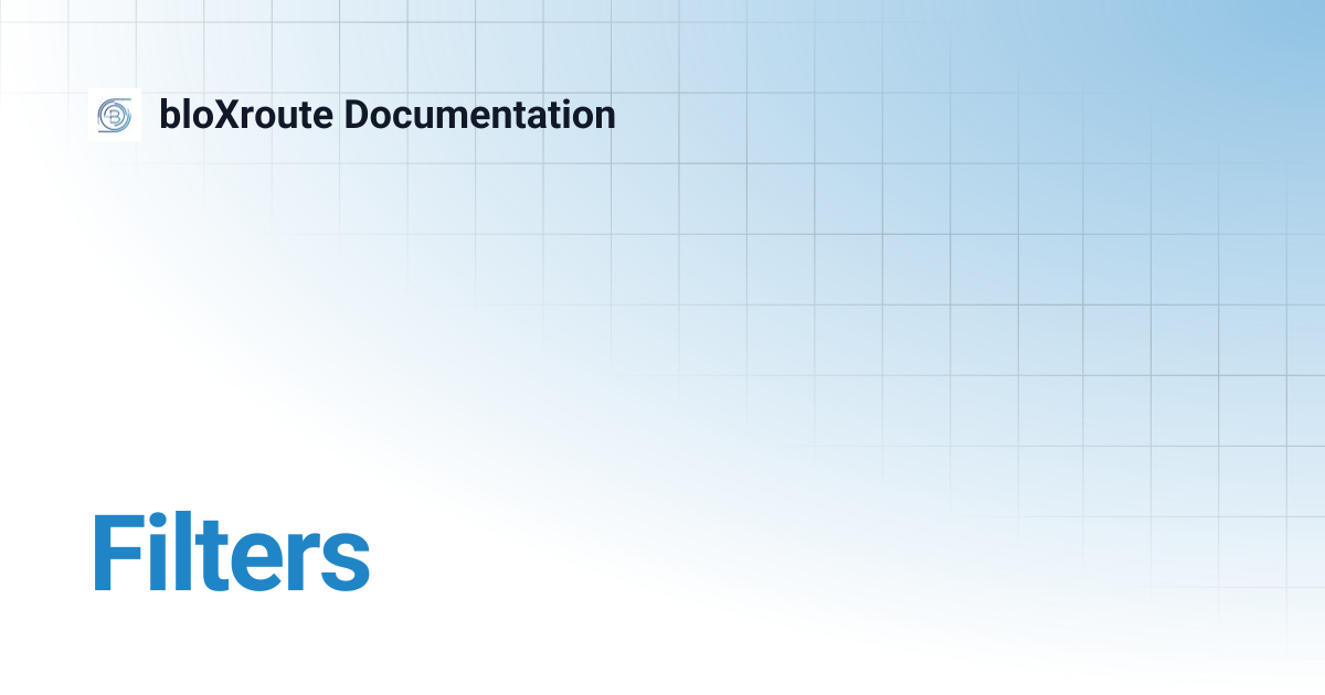 Filters | bloXroute Documentation