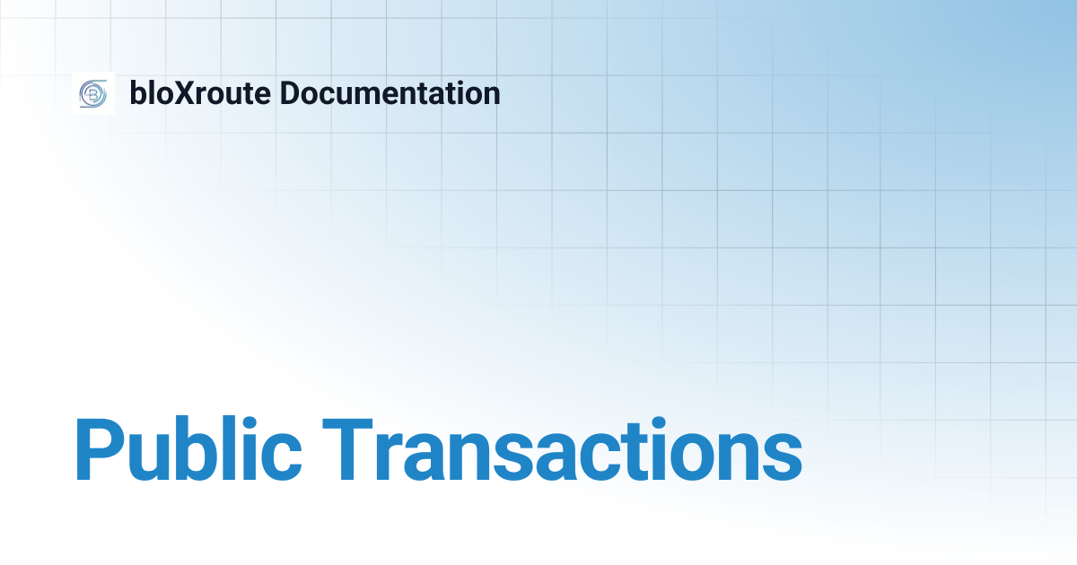 Public Transactions | bloXroute Documentation