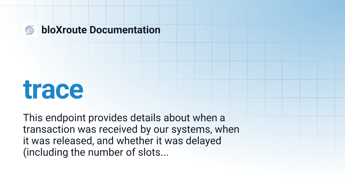 trace | bloXroute Documentation