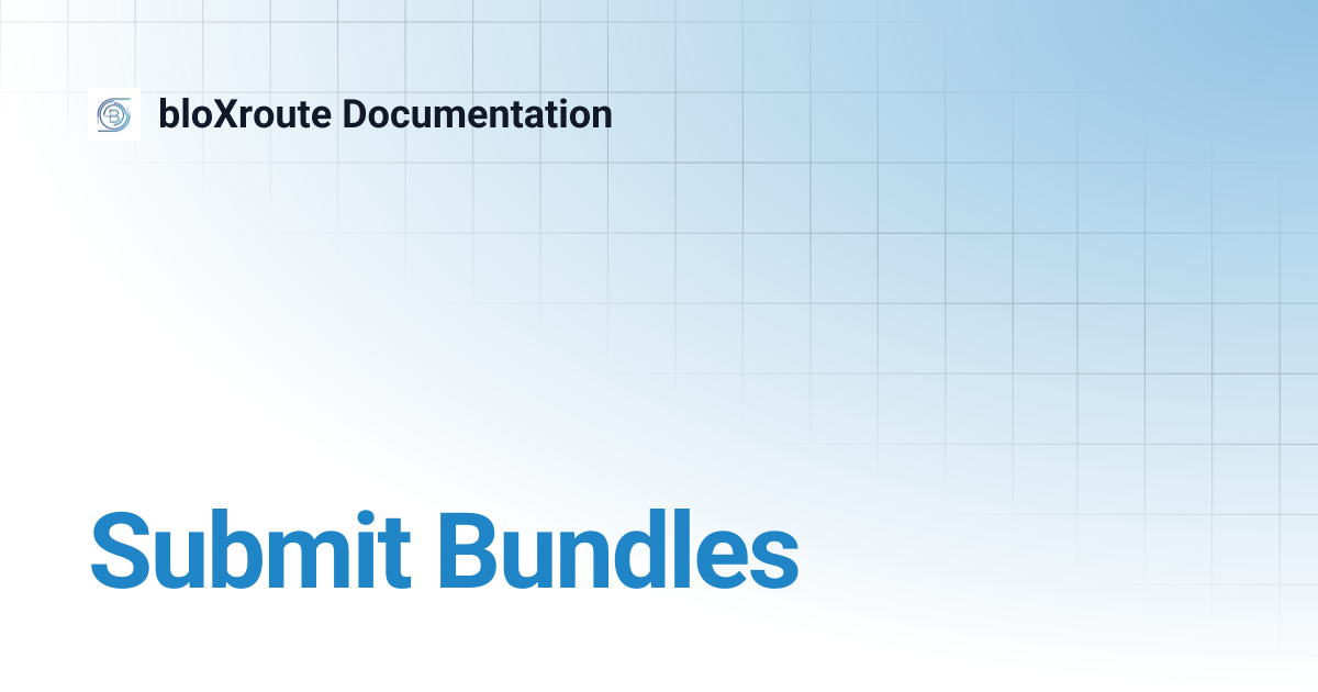 Submit Bundles | bloXroute Documentation