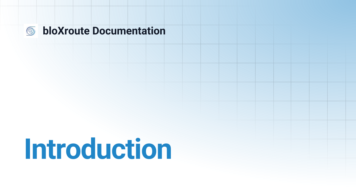 Introduction | bloXroute Documentation