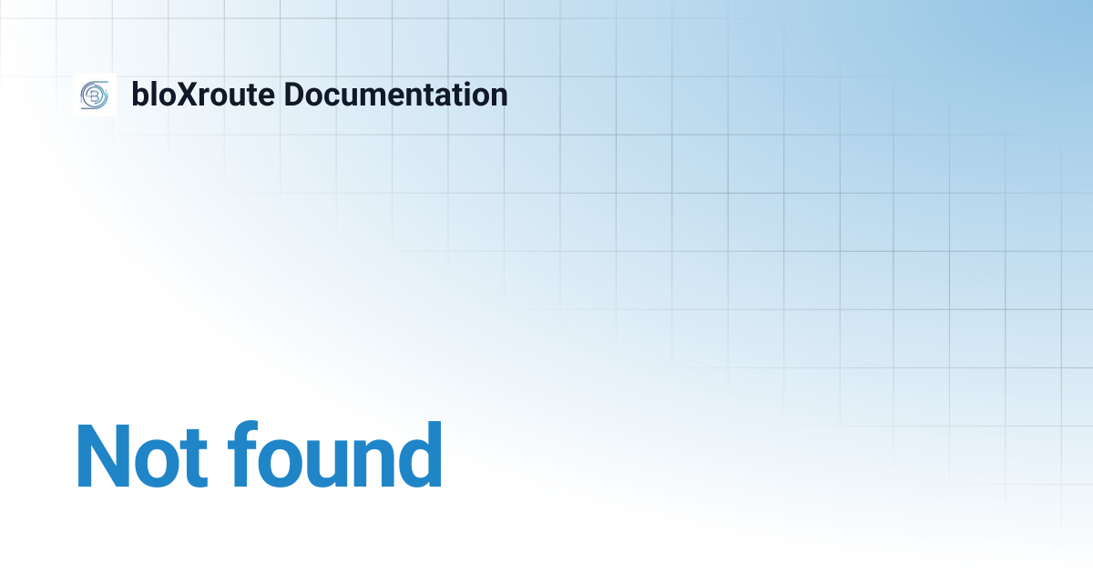 Architecture bloxroute documentation