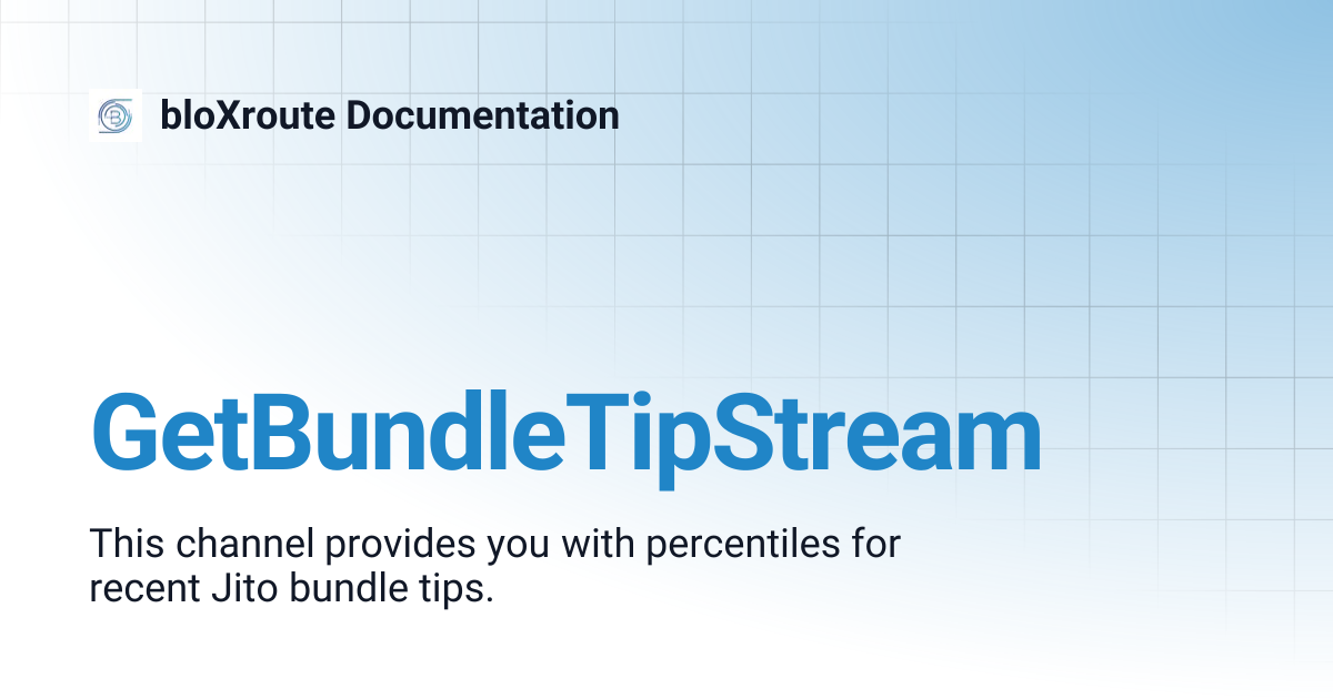 GetBundleTipStream | bloXroute Documentation